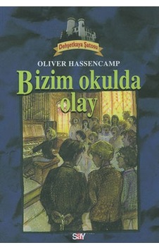 Bizim Okulda İki Çaylak - Oliver Hassencamp - Say Çocuk Bizim Okulda İki Çaylak - Oliver Hassencamp - Say Çocuk
