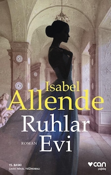Ruhlar Evi - Isabel Allende - Can Yayınları Ruhlar Evi - Isabel Allende - Can Yayınları