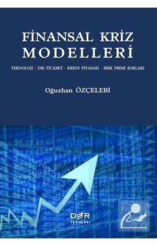 Finansal Kriz Modelleri - Oğuzhan Özçelebi - Der Yayınları Finansal Kriz Modelleri - Oğuzhan Özçelebi - Der Yayınları