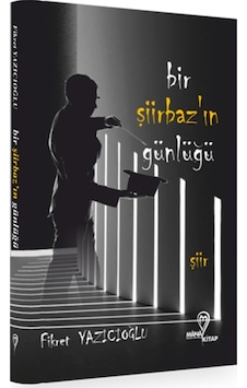 Bir Şiirbaz'ın Günlüğü - Fikret Yazıcıoğlu - Mana Kitap Bir Şiirbaz'ın Günlüğü - Fikret Yazıcıoğlu - Mana Kitap