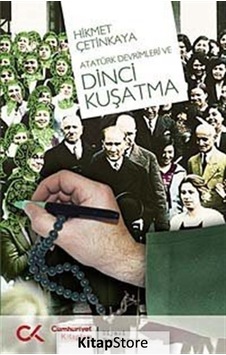 Atatürk Devrimleri ve Dinci Kuşatma - Hikmet Çetinkaya - Cumhuriyet Kitapları Atatürk Devrimleri ve Dinci Kuşatma - Hikmet Çetinkaya - Cumhuriyet Kitapları