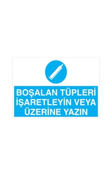 Boşalan Tüpleri İşaretleyin Veya Üzerine Yazın Uyarı Tabelası - 20x30 Foreks - Tü12 Boşalan Tüpleri İşaretleyin Veya Üzerine Yazın Uyarı Tabelası - 20x30 Foreks - Tü12