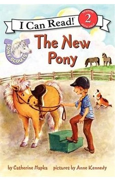 Pony Scouts: The New Pony (I Can Read Level 2) - Catherine Hapka - Harper Collins US Pony Scouts: The New Pony (I Can Read Level 2) - Catherine Hapka - Harper Collins US