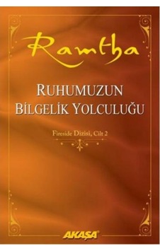 Ruhumuzun Bilgelik Yolculuğu - Ramtha - Akaşa Yayın
