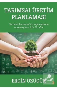 Tarımsal Üretim Planlaması - Ergin Özügür - Cinius Tarımsal Üretim Planlaması - Ergin Özügür - Cinius