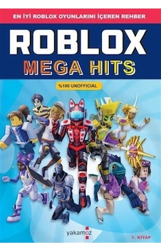 Roblox Mega Hits 1.Kitap - En İyi Roblox Oyunlarını İçeren Rehber- Yakamoz Yayınları Roblox Mega Hits 1.Kitap - En İyi Roblox Oyunlarını İçeren Rehber- Yakamoz Yayınları