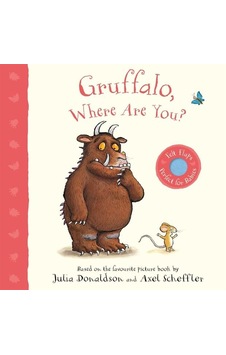 Gruffalo, Where Are You - The Gruffalo Baby Gruffalo, Where Are You - The Gruffalo Baby