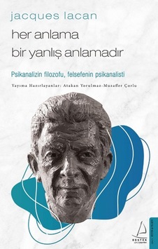 Jacques Lacan - Her Anlama Bir Yanlış Anlamadır- Destek Yayınları Jacques Lacan - Her Anlama Bir Yanlış Anlamadır- Destek Yayınları