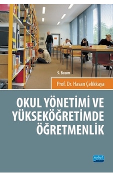 Okul Yönetimi ve Yüksek Öğretimde Öğretmenlik Okul Yönetimi ve Yüksek Öğretimde Öğretmenlik
