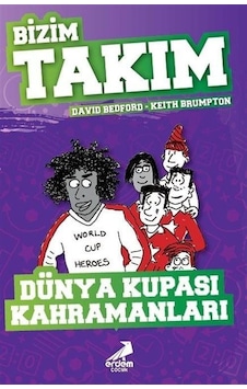 Dünya Kupası Kahramanları / Bizim Takım / David Bedford Dünya Kupası Kahramanları / Bizim Takım / David Bedford