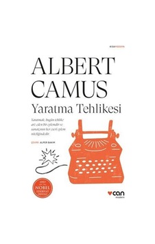 Yaratma Tehlikesi - Albert Camus - Can Yayınları Yaratma Tehlikesi - Albert Camus - Can Yayınları