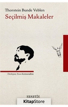 Seçilmiş Makaleler / Thorstein Bunde Veblen Seçilmiş Makaleler / Thorstein Bunde Veblen