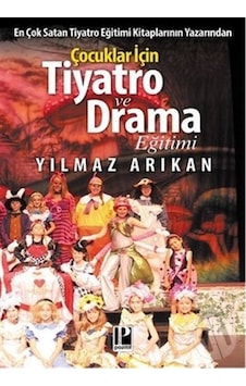 Uygulamalı Çocuklar İçin Yaratıcı Drama Eğitimi - Yılmaz Arıkan - Pozitif Yayıncılık Uygulamalı Çocuklar İçin Yaratıcı Drama Eğitimi - Yılmaz Arıkan - Pozitif Yayıncılık