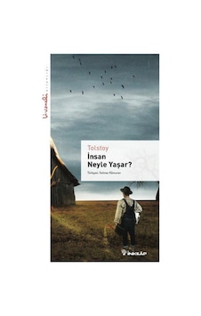 İnsan Neyle Yaşar - Livaneli Kitaplığı - Lev Nikolayeviç Tolstoy - İnkılap Kitabevi İnsan Neyle Yaşar - Livaneli Kitaplığı - Lev Nikolayeviç Tolstoy - İnkılap Kitabevi