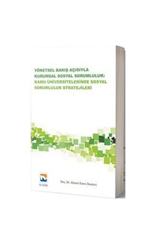 Yönetsel Bakış Açısıyla Kurumsal Sosyal Sorumluluk Kamu Üniversitelerinde Sosyal Sorumluluk - Ahmet Emre Kaynak Kitaplar 29724869