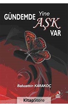 Gündemde Yine Aşk Var - Bahaettin Karakoç - Adana Nobel Kitabevi Gündemde Yine Aşk Var - Bahaettin Karakoç - Adana Nobel Kitabevi
