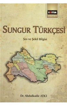 Sungur Türkçesi / Abdulkadir Atıcı Sungur Türkçesi / Abdulkadir Atıcı