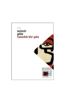 Tanıdık Bir Yüz - Münir Göle - Alakarga Tanıdık Bir Yüz - Münir Göle - Alakarga