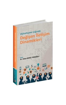 Dijitalleşme Çağında Değişen İletişim Dinamikleri- Beta Yayınları Dijitalleşme Çağında Değişen İletişim Dinamikleri- Beta Yayınları