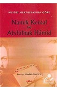 Hususi Mektuplarına Göre Namık Kemal ve Abdülhak Hamid - Fevziye Abdullah Tansel - Akçağ Yayınları Hususi Mektuplarına Göre Namık Kemal ve Abdülhak Hamid - Fevziye Abdullah Tansel - Akçağ Yayınları