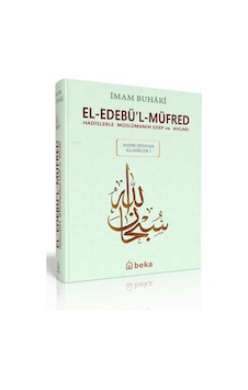 Hadislerle Müslümanın Edep Ve Ahlakı - El-edebül Müfred - Arapça Metinli Küçük Boy Hadislerle Müslümanın Edep Ve Ahlakı - El-edebül Müfred - Arapça Metinli Küçük Boy