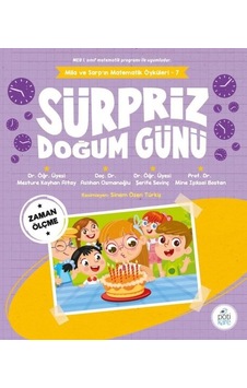 Sürpriz Doğum Günü - Mila ve Sarp'ın Matematik Öyküleri 7 - Aslıhan Osmanoğlu - Pötikare Yayınları Sürpriz Doğum Günü - Mila ve Sarp'ın Matematik Öyküleri 7 - Aslıhan Osmanoğlu - Pötikare Yayınları