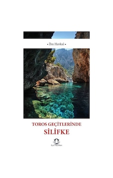 Toros Geçitlerinde Silifke / İbn Havkal Toros Geçitlerinde Silifke / İbn Havkal