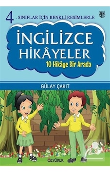 4.Sınıflar İçin Renkli Resimlerle İngilizce Hikayeler Seti  -  10 Hikaye Bir Arada  -  Gülay Çakıt  -  Özyürek Yayınevi