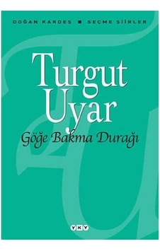 Göğe Bakma Durağı - Seçme Şiirler