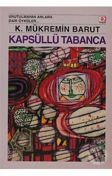 Kapsüllü Tabanca -K. Mükremin Barut Kapsüllü Tabanca -K. Mükremin Barut
