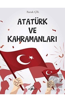 Atatürk ve Kahramanları Çocuk Gezegeni - Çocuk Gezegeni Atatürk ve Kahramanları Çocuk Gezegeni - Çocuk Gezegeni