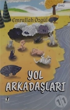 Yol Arkadaşları - Emrullah Özgül - İki Eylül Yayınevi Yol Arkadaşları - Emrullah Özgül - İki Eylül Yayınevi