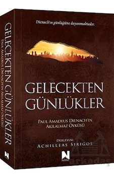 Gelecekten Günlükler: Paul Amadeus Dienach'ın Akılalmaz Öyküsü- Nepal Kitap Gelecekten Günlükler: Paul Amadeus Dienach'ın Akılalmaz Öyküsü- Nepal Kitap
