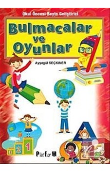 Okul Öncesi Beyin Geliştirci Bulmacalar ve Oyunlar - Ayşegül Seçkinler - Platform Yayınları Okul Öncesi Beyin Geliştirci Bulmacalar ve Oyunlar - Ayşegül Seçkinler - Platform Yayınları