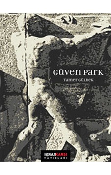 Güven Park - Tamer Gülbek - Karşı Yayınları Güven Park - Tamer Gülbek - Karşı Yayınları