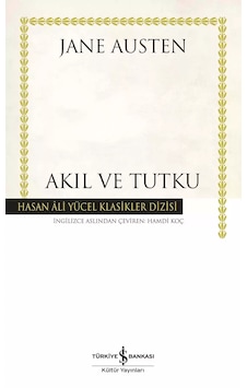 Akıl ve Tutku Hasan Ali Yücel Klasikler Akıl ve Tutku Hasan Ali Yücel Klasikler