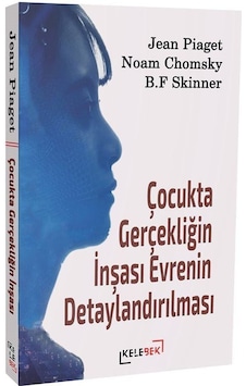 Çocukta Gerçekliğin İnşası Evrenin Detaylandırılması / Noam Ch... Çocukta Gerçekliğin İnşası Evrenin Detaylandırılması / Noam Ch...