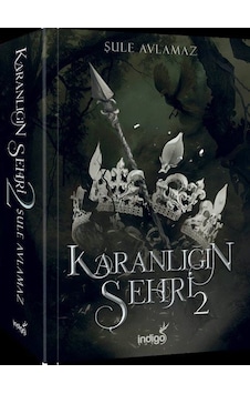 Karanlığın Şehri - 2 - Şule Avlamaz - İndigo Kitap Karanlığın Şehri - 2 - Şule Avlamaz - İndigo Kitap