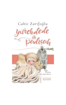 Yürekdede ile Padişah - Cahit Zarifoğlu - Ketebe