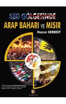 ABD Gölgesinde Arap Baharı ve Mısır - Hazım Serbest - Parana