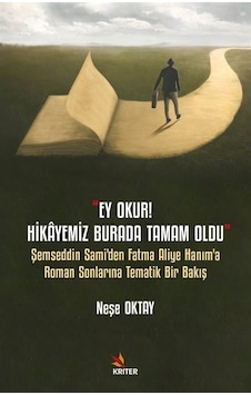 Ey Okur Hikayemiz Burada Tamam Oldu" / Neşe Oktay