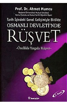 Osmanlı Devletinde Rüşvet Osmanlı Devletinde Rüşvet