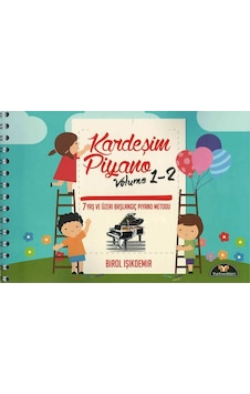 Birol Işıkdemir Kardeşim Piyano Volume 1-2 Birol Işıkdemir Kardeşim Piyano Volume 1-2