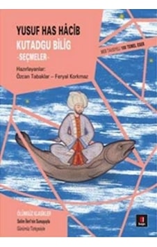 Kutadgu Bilig - Seçmeler - Yusuf Has Hacib - Kapı Yayınları Kutadgu Bilig - Seçmeler - Yusuf Has Hacib - Kapı Yayınları