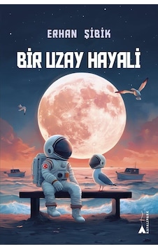 Bir Uzay Hayali / Erhan Şibik Bir Uzay Hayali / Erhan Şibik