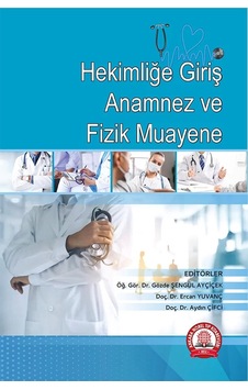 Hekimliğe Giriş Anamnez ve Fizik Muayene Hekimliğe Giriş Anamnez ve Fizik Muayene