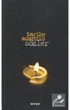 Tarihe Adanmış Sözler - Mehmet Nur Güllüoğlu - Beyan Yayınları Tarihe Adanmış Sözler - Mehmet Nur Güllüoğlu - Beyan Yayınları