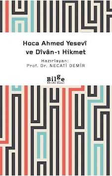 Hoca Ahmed Yesevî Ve Dîvan-ı Hikmet Sadeleştirilmiş / Prof. ... Hoca Ahmed Yesevî Ve Dîvan-ı Hikmet Sadeleştirilmiş / Prof. ...