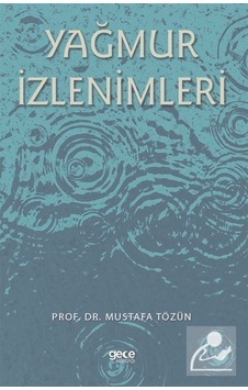 Yağmur İzlenimleri - Mustafa Tözün - Gece Kitaplığı Yağmur İzlenimleri - Mustafa Tözün - Gece Kitaplığı
