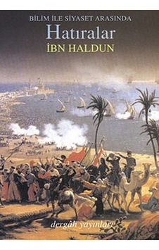 Bilim İle Siyaset Arasında Hatıralar  - İbn -i Haldun  - Dergah Yayınları